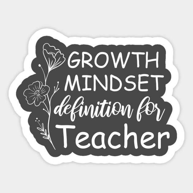 Growth Mindset Definition Quotes Entrepreneur Gifts School For Men Or Women, Boys And Girls, For Teacher Sticker by printalpha-art